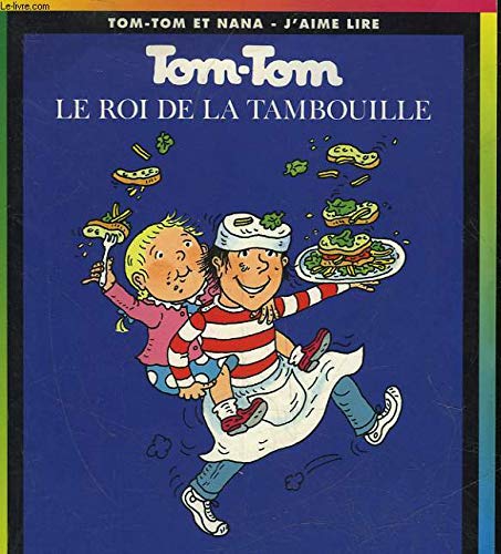 TOM TOM ET NANA N°03 LE ROI DE LA TAMBOUILLE