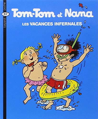 TOM TOM ET NANA N°05 LES VACANCES INFERNALES