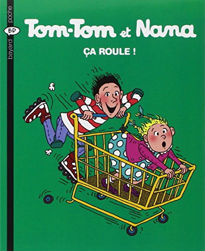 TOM TOM ET NANA N°31 ÇA ROULE !