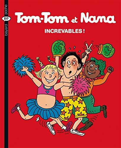 TOM TOM ET NANA N°34 INCREVABLES !