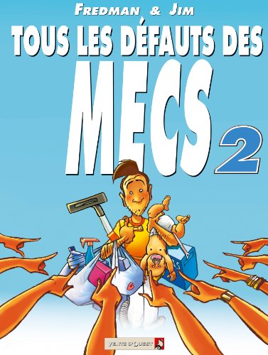 TOUS LES DÉFAUTS DES MECS - T02